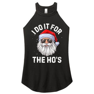 I Do It For The Ho's Funny Inappropriate Christmas Men Santa TShirt Women's Perfect Tri Rocker Tank