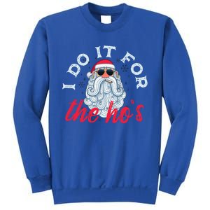 I Do It For The HoS Funny Santa Christmas Funny Gift Sweatshirt