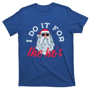 I Do It For The HoS Funny Santa Christmas Funny Gift T-Shirt