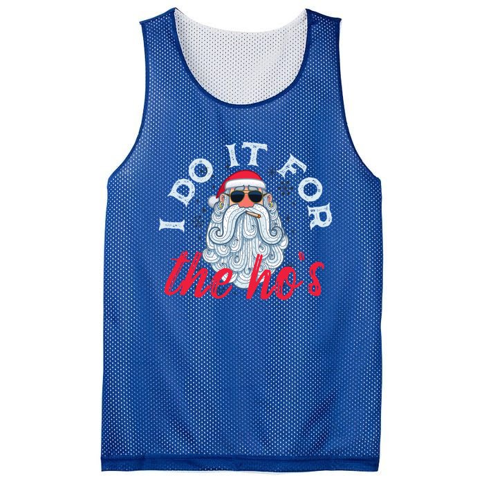 I Do It For The HoS Funny Santa Christmas Funny Gift Mesh Reversible Basketball Jersey Tank