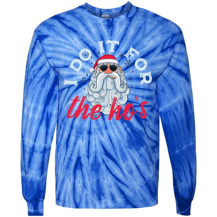 I Do It For The HoS Funny Santa Christmas Funny Gift Tie-Dye Long Sleeve Shirt