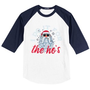 I Do It For The HoS Funny Santa Christmas Funny Gift Baseball Sleeve Shirt