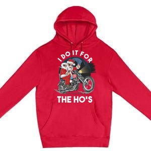 I Do It For The Hos Santa Motorcycle Cool Gift Premium Pullover Hoodie