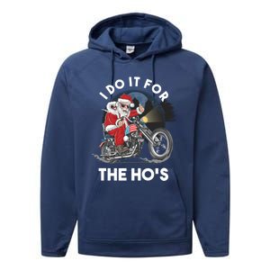 I Do It For The Hos Santa Motorcycle Cool Gift Performance Fleece Hoodie