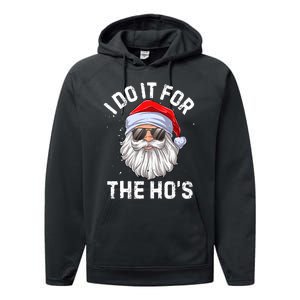 I Do It For The Ho's Funny Inappropriate Christmas Santa Performance Fleece Hoodie