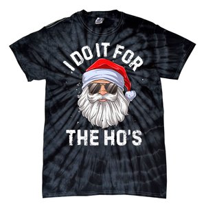 I Do It For The Ho's Funny Inappropriate Christmas Santa Tie-Dye T-Shirt