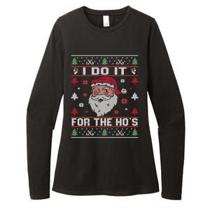 I Do It For The HoS Rude Offensive Christmas Santa Gift Womens CVC Long Sleeve Shirt