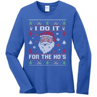 I Do It For The HoS Rude Offensive Christmas Santa Gift Ladies Long Sleeve Shirt