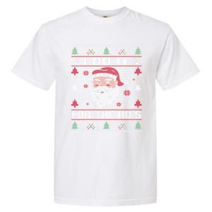 I Do It For The HoS Rude Offensive Christmas Santa Gift Garment-Dyed Heavyweight T-Shirt