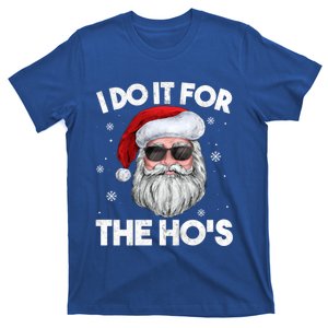 I Do It For The Hos Naughty List Funny Adult Christmas Santa Gift T-Shirt