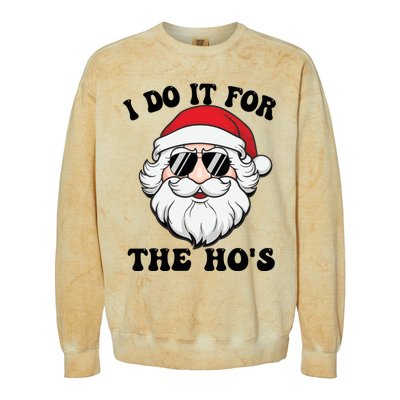 I Do It For The Hos Santa With Sunglasses Christmas Design Gift Colorblast Crewneck Sweatshirt