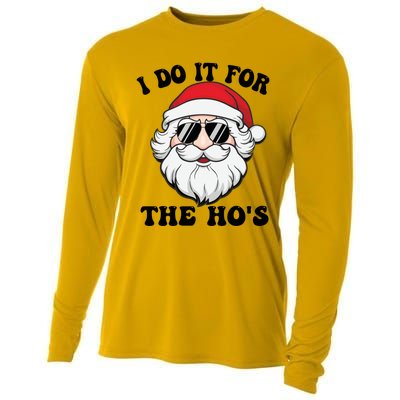 I Do It For The Hos Santa With Sunglasses Christmas Design Gift Cooling Performance Long Sleeve Crew