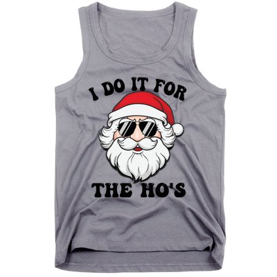 I Do It For The Hos Santa With Sunglasses Christmas Design Gift Tank Top