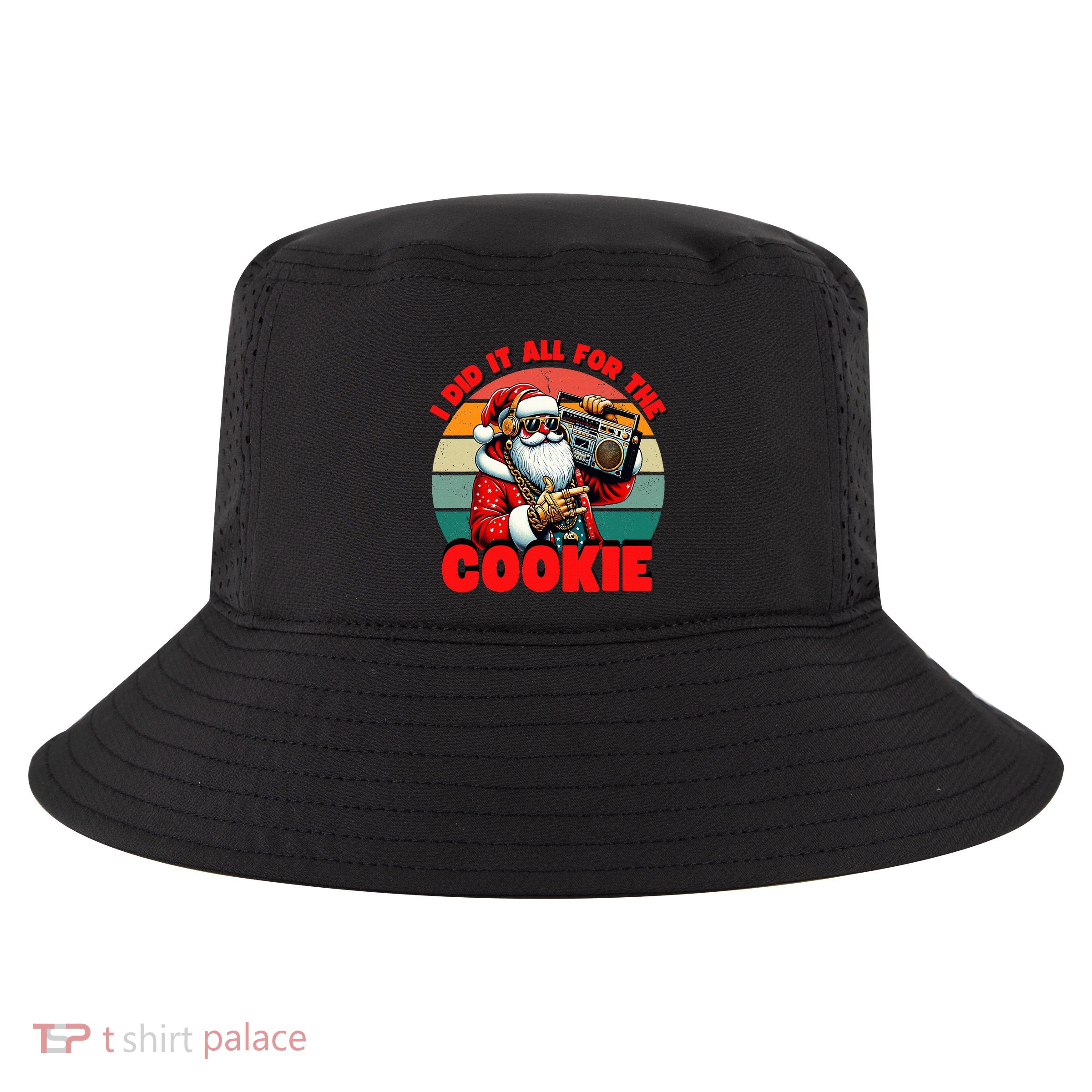 I Did It All For The Cookie Funny Santa Funny Christmas  Cool Comfort Performance Bucket Hat