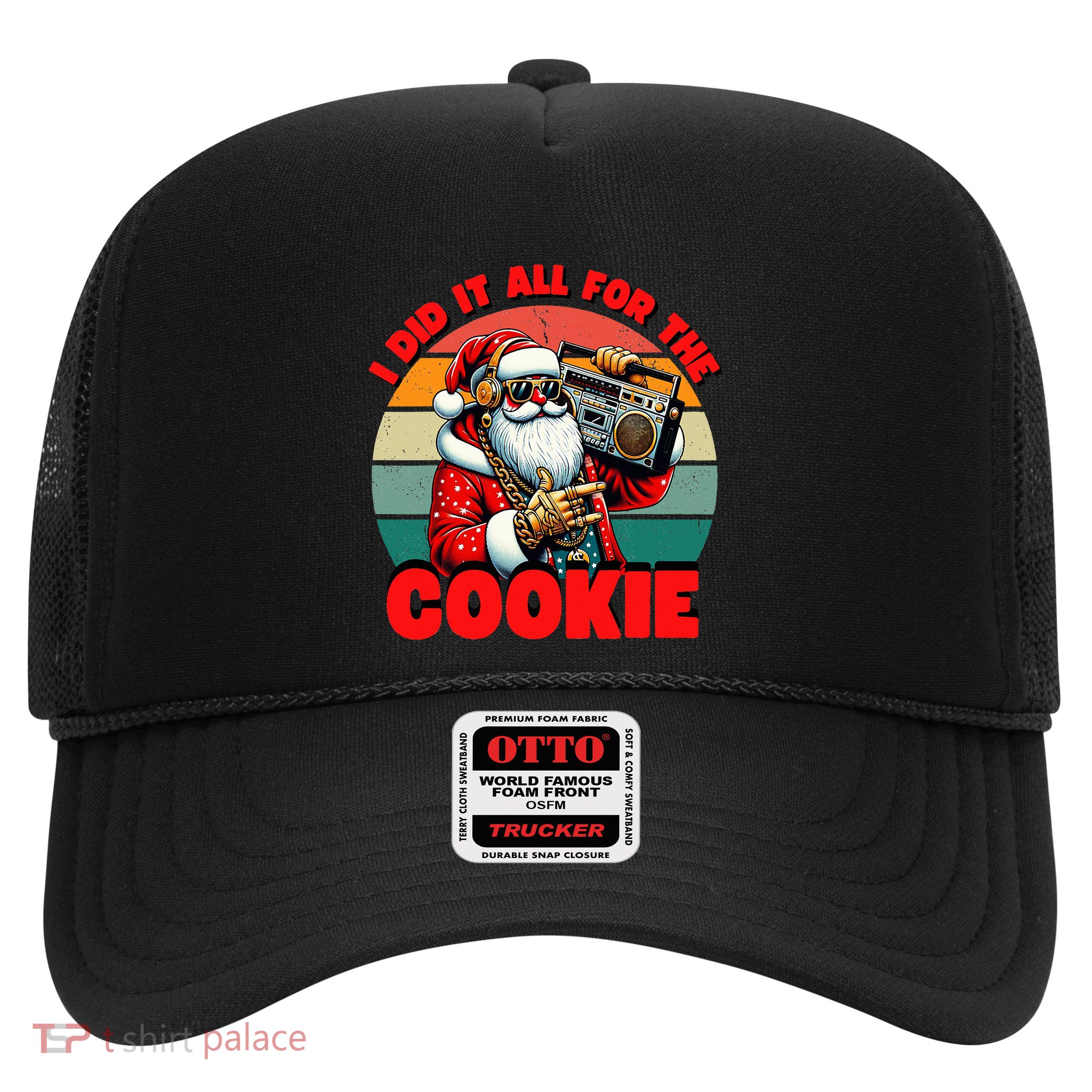I Did It All For The Cookie Funny Santa Funny Christmas  Trucker Hat