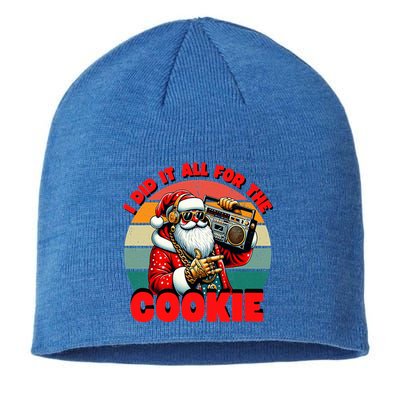 I Did It All For The Cookie Funny Santa Funny Christmas  Sustainable Beanie