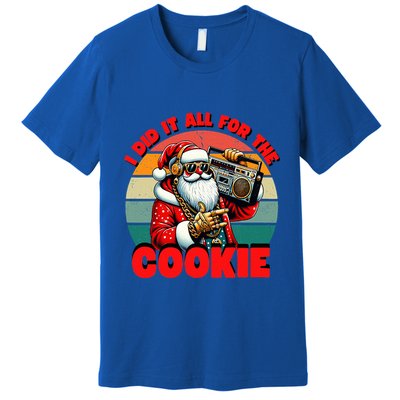I Did It All For The Cookie Funny Santa Funny Christmas  Premium T-Shirt