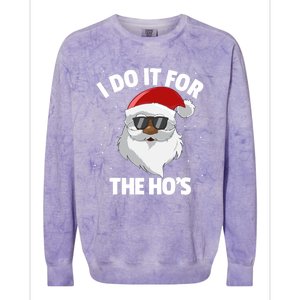 I Do It For The HoS Santa Claus Christmas Do It For The Hos Gift Colorblast Crewneck Sweatshirt