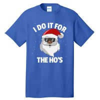 I Do It For The HoS Santa Claus Christmas Do It For The Hos Gift Tall T-Shirt