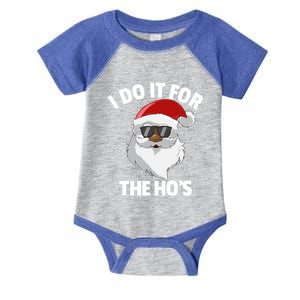 I Do It For The HoS Santa Claus Christmas Do It For The Hos Gift Infant Baby Jersey Bodysuit