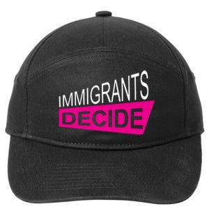 Immigrants Decide 7-Panel Snapback Hat