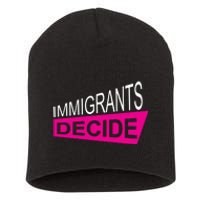 Immigrants Decide Short Acrylic Beanie