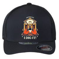 I Dig It Archelogy Archeolgist Flexfit Unipanel Trucker Cap