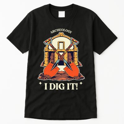 I Dig It Archelogy Archeolgist Tall T-Shirt