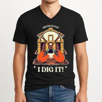 I Dig It Archelogy Archeolgist V-Neck T-Shirt