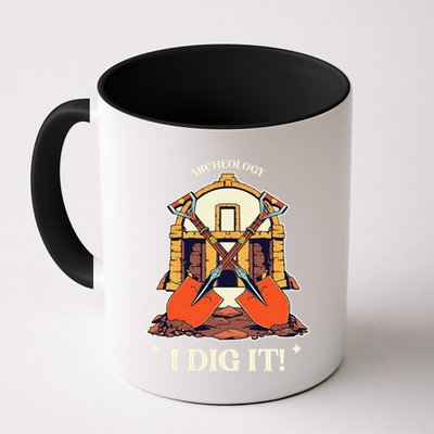I Dig It Archelogy Archeolgist Mug
