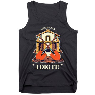 I Dig It Archelogy Archeolgist Tank Top