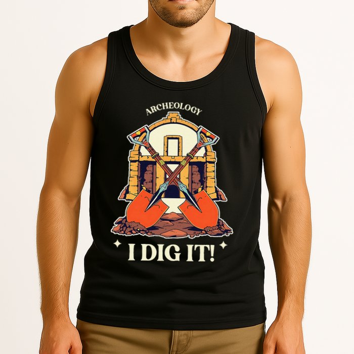 I Dig It Archelogy Archeolgist Tank Top