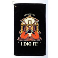 I Dig It Archelogy Archeolgist Golf Towel