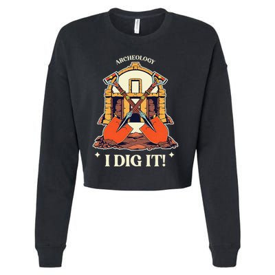 I Dig It Archelogy Archeolgist Cropped Pullover Crew