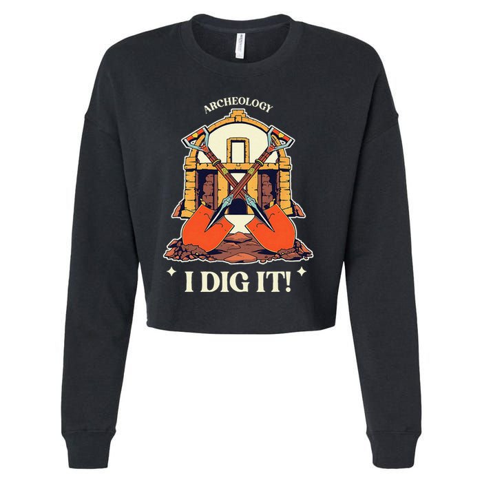 I Dig It Archelogy Archeolgist Cropped Pullover Crew