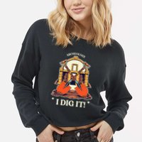 I Dig It Archelogy Archeolgist Cropped Pullover Crew