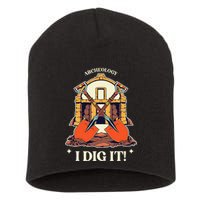 I Dig It Archelogy Archeolgist Short Acrylic Beanie