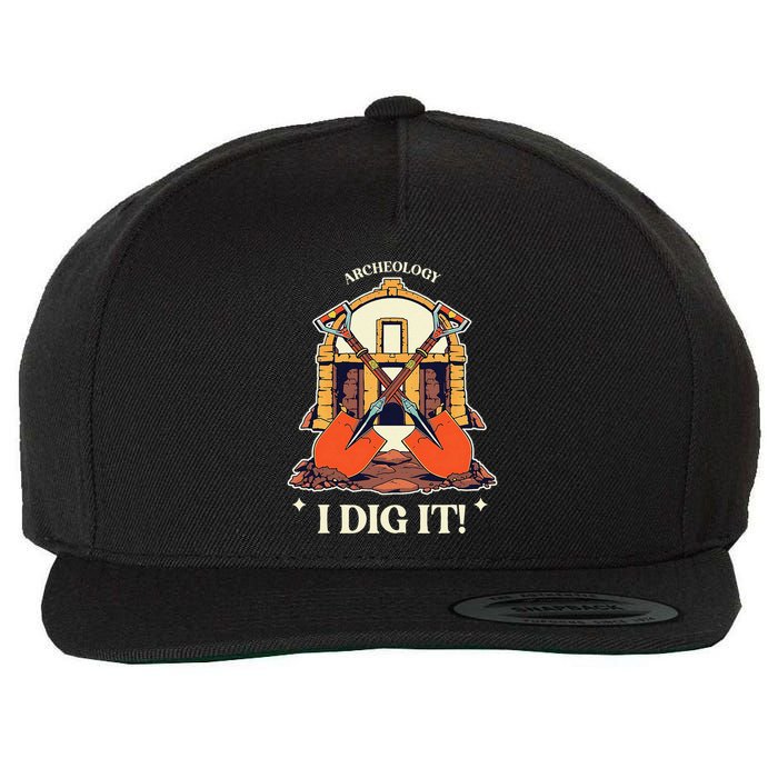 I Dig It Archelogy Archeolgist Wool Snapback Cap