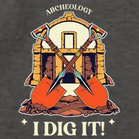 I Dig It Archelogy Archeolgist Vector Backpack