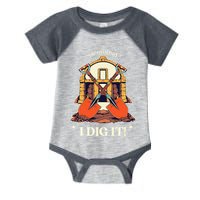 I Dig It Archelogy Archeolgist Infant Baby Jersey Bodysuit