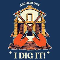 I Dig It Archelogy Archeolgist Infant Baby Jersey Bodysuit