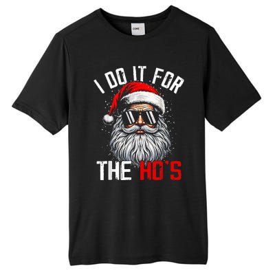 I Do It For The Hos Funny Inappropriate Christmas Santa Face Tall Fusion ChromaSoft Performance T-Shirt