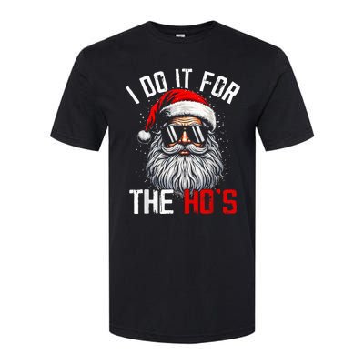 I Do It For The Hos Funny Inappropriate Christmas Santa Face Softstyle CVC T-Shirt