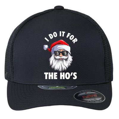 I Do It For The HoS Funny Inappropriate Christmas Flexfit Unipanel Trucker Cap