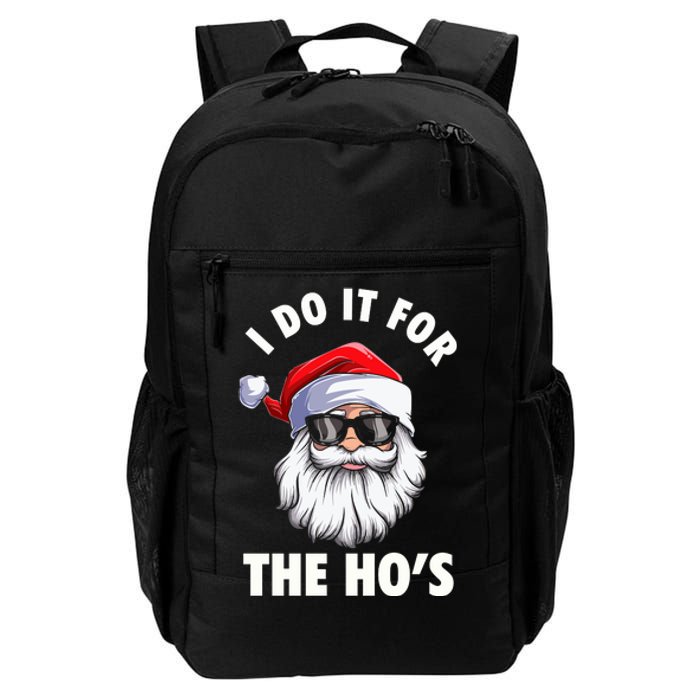 I Do It For The HoS Funny Inappropriate Christmas Daily Commute Backpack