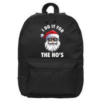 I Do It For The HoS Funny Inappropriate Christmas 16 in Basic Backpack