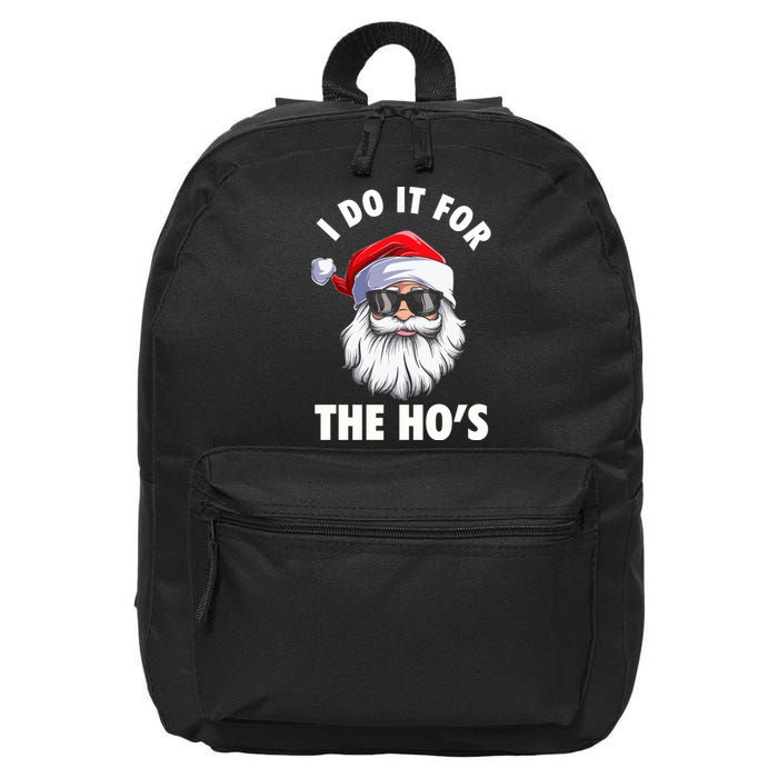 I Do It For The HoS Funny Inappropriate Christmas 16 in Basic Backpack