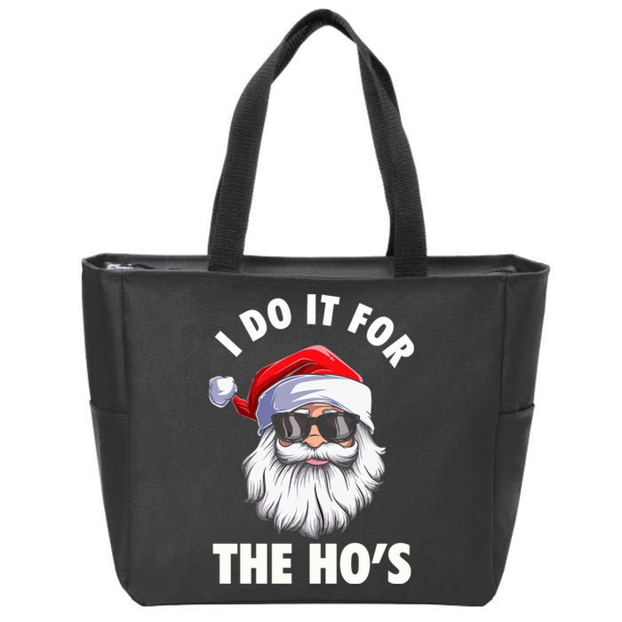 I Do It For The HoS Funny Inappropriate Christmas Zip Tote Bag