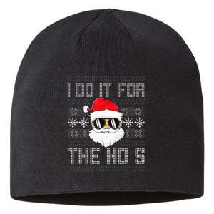 I Do It For The Hos Santa Black Ugly Sweater Christmas Sustainable Beanie