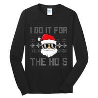 I Do It For The Hos Santa Black Ugly Sweater Christmas Tall Long Sleeve T-Shirt